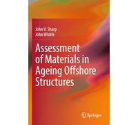 Assessment of Materials in Ageing Offshore Structures