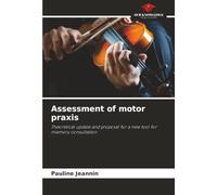 Assessment of motor praxis: Theoretical update and proposal for a new tool for memory consultation