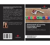 Assessment Of Nursing Knowledge About Tuberculosis