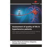 Assessment of quality of life in hypertensive patients: The SF-36 generic questionnaire as an instrument for measuring health-related quality of life in hypertensive patients