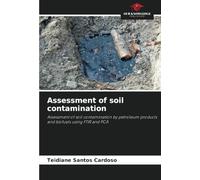 Assessment of soil contamination: Assessment of soil contamination by petroleum products and biofuels using FTIR and PCA