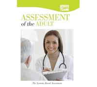 Assessment of the Adult: The Systems Based Assessment [New]