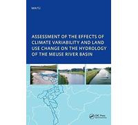 Assessment Of The Effects Of Climate Variability And Land-Use Changes On The Hydrology Of The Meuse River Basin