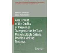 Assessment of the Quality of Passenger Transportation by Train Using Multiple Criteria Decision Making Methods