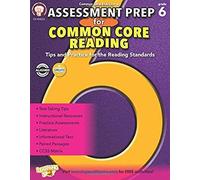 Assessment Prep For Common Core Reading, Grade 6