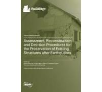 Assessment, Reconstruction And Decision Procedures For The Preservation Of Existing Structures After Earthquakes