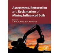 Assessment, Restoration And Reclamation Of Mining Influenced Soils