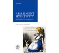 Assessment Sensitivity: Relative Truth And Its Applications