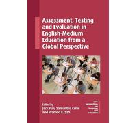 Assessment, Testing and Evaluation in English-Medium Education from a Global Perspective
