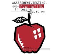 Assessment, Testing And Evalution In Teacher Education