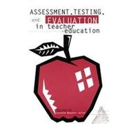 Assessment, Testing and Evalution in Teacher Education, Social and Policy Issues in Education