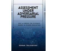 Assessment Under Adversarial Pressure: Why AI Broke the Evidence Model in Higher Education