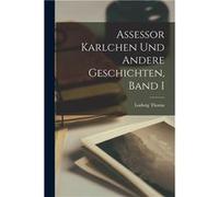 Assessor Karlchen Und Andere Geschichten Band I - Ludwig Thoma - Creative Media Partners LLC - Livre en Anglais Ludwig ThomaLudwig Thoma (Auteur)