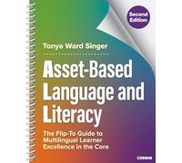 Asset-based Language and Literacy: The Flip-to Guide to Multilingual Learner Excellence in the Core