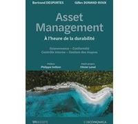 Asset management - À l'heure de la durabilité Bertrand Desportes (Auteur), Gilles Dunand-Roux (Auteur), Philippe Setbon (Préface)