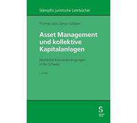 Asset Management und kollektive Kapitalanlagen: Rechtliche Rahmenbedingungen in der Schweiz