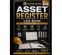 Asset Register Log Book: Professional Asset Tracking, Maintenance Record Keeping & Equipment Inventory Management System: Track Physical Assets, ... Asset Condition, Maintenance History...