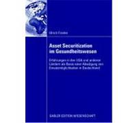 Asset Securitization im Gesundheitswesen Franke, Ulrich (Auteur)