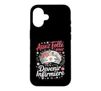 Assez Folle pour Devenir Infirmière Passion Soins Coque pour iPhone 16