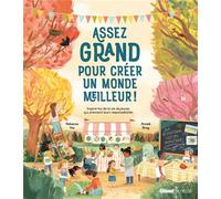 Assez grand pour créer un monde meilleur !