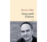 Assez parlé d'amour - Hervé Le Tellier - Lattes - broché - Roman