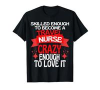 Assez qualifié pour Devenir Une infirmière de Voyage T-Shirt Graphique avec Valeur