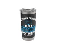 Assez qualifié pour être un programmeur assez fou pour l'aimer Gobelet isotherme en acier inoxydable double paroi