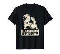 Assez solide pour sauver des vies. infirmière, design, force. T-Shirt