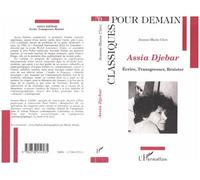 Assia Djebar Ecrire, transgresser, résister - Jeanne-Marie Clerc - L'harmattan - broché - Livre