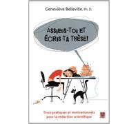 Assieds-Toi et Ecris Ta These ! Trucs Pratiques et Motivationnels