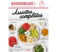 Assiettes complètes: 40 idées archi-simples et des variantes à l'infini