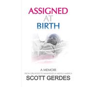 Assigned at Birth: From Girlhood to Manhood in Middle America