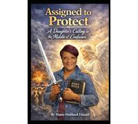 Assigned to Protect: A Daughter’s Calling in the Middle of Confusion