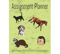 Assignment Planner: Subjects I After School activities I projects I 200 pages I 8.5 x 11