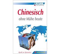 ASSiMiL Chinesisch ohne Mühe heute - Lehrbuch - Niveau A1-B2: Selbstlernkurs für Deutschsprechende