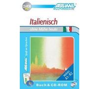 Assimil. Italienisch ohne Mühe heute. Multimedia-PC. Lehrbuch und CD-ROM für Win 98 / ME / 2000 / XP