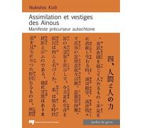 Assimilation Et Vestiges Des Aïnous - Manifeste Précurseur Autochtone
