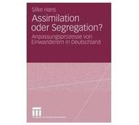Assimilation oder Segregation? Hans, Silke (Auteur)