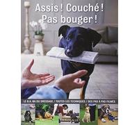 Assis ! Couché ! Pas bouger !
