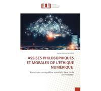 Assises Philosophiques Et Morales de l'Éthique Numérique