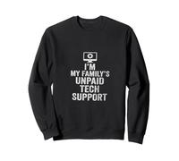 Assistance Technique Non rémunérée, Blague Amusante sur Un Nerd Informatique Familial Sweatshirt