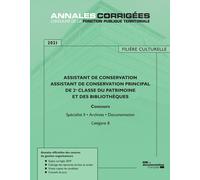 Assistant De Conservation - Assistant De Conservation Principal De 2e Classe Du Patrimoine Et Des Bibliothèques - Concours Externe, Interne Et 3e Concours - Spécialité Ii : Archives -... - Edition 202