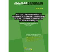 Assistant De Conservation, Assistant De Conservation Principal De 2e Et 1re Classe Du Patrimoine Et Des Bibliothèques - Concours Et Examens Professionnels Spécialités Ii Archives... - Edition 2018-201