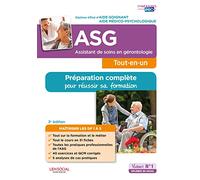 Assistant de soins en gérontologie (ASG) - Préparation complète pour réussir sa formation: Diplôme d'État Aide-soignant / Aide médico-psychologique