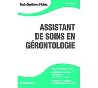 Assistant de soins en gérontologie: métiers et missions de l'ASG, validation des domaines de formation ...