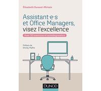 Assistant.e.s et Office Managers, visez l'excellence - Avec 50 exercices et autodiagnostics: Avec 50 exercices et autodiagnostics