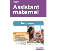 Assistant maternel - Tout-en-un: Préparation complète pour réussir sa formation