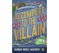 Hannah Nicole Maehrer – Assistant to the Villain: Accomplice to the Villain – Tome 3 – Broché