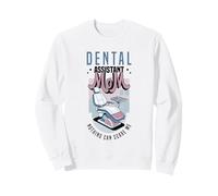 Assistante Dentaire Maman Rien ne Peut me Faire Peur Dentiste Sweatshirt