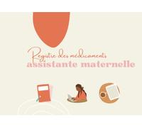 Assistante maternelle : registre des médicaments pour une gestion sereine